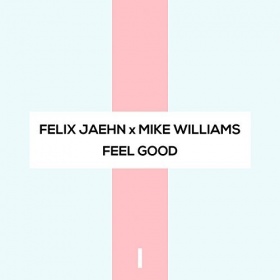 FELIX JAEHN X MIKE WILLIAMS - FEEL GOOD